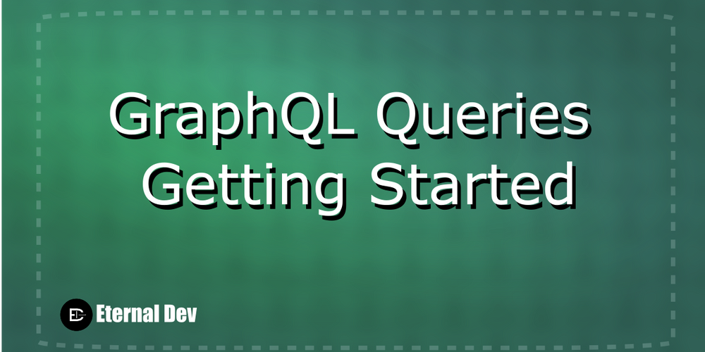 GraphQL Queries - Getting Started