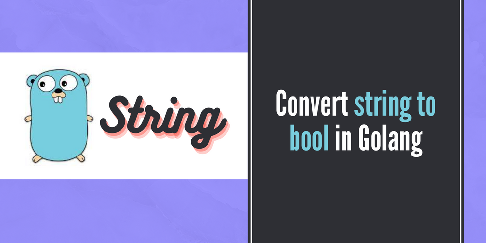 Convert string to bool in Golang