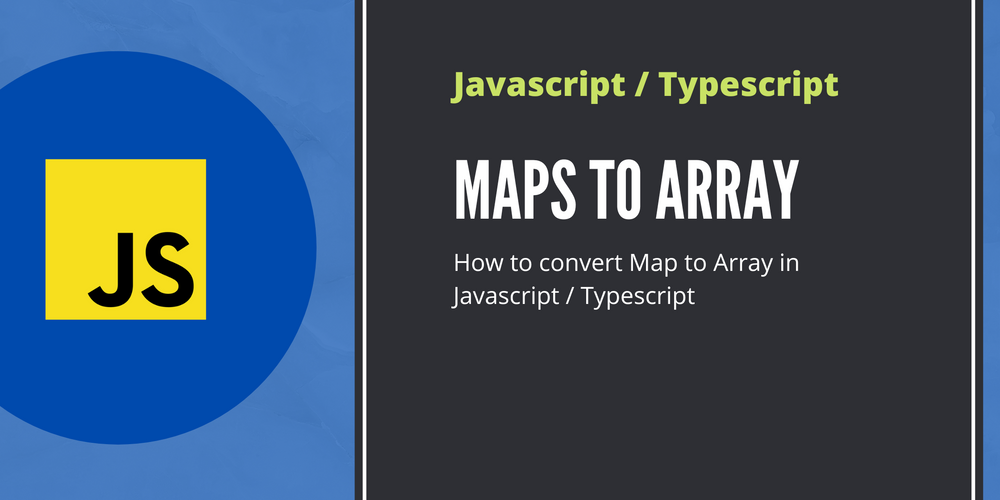 How to convert Map to Array in Javascript / Typescript