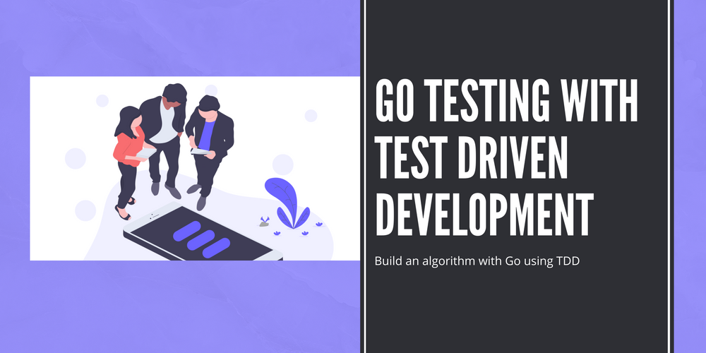 Go Testing with Test Driven Development