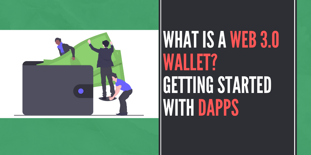 What is a Web 3.0 wallet? Getting started with DApps