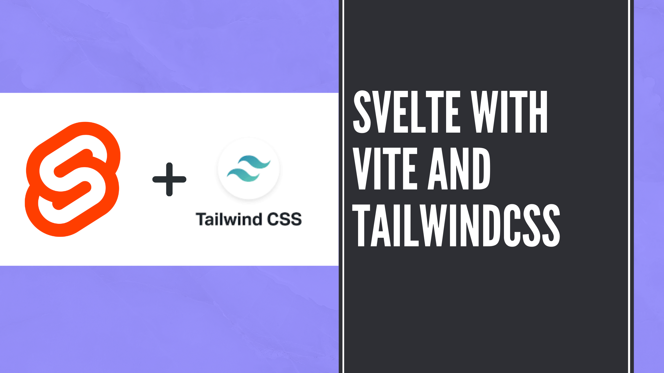 Svelte With Vite And TailwindCSS - Eternal Dev | Learn Web Development